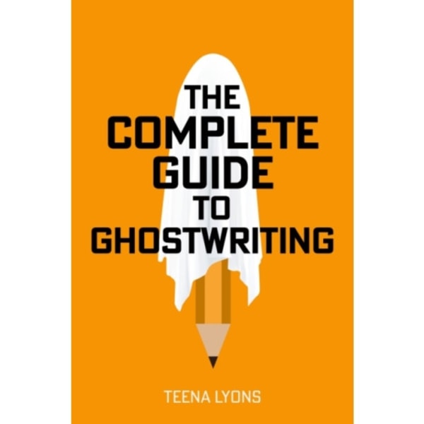 The Complete Guide to Ghostwriting (häftad, eng)
