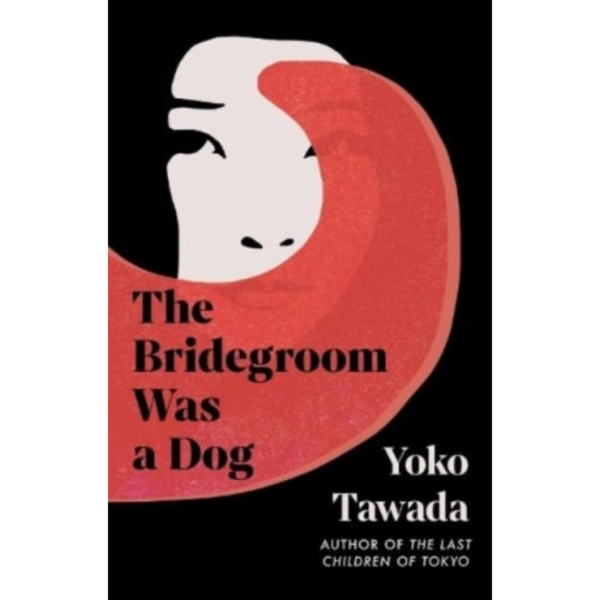 The Bridegroom Was a Dog (inbunden, eng)