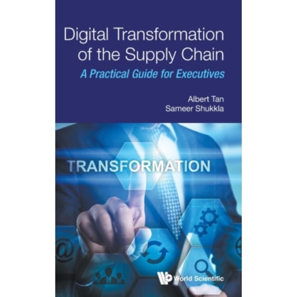 Digital Transformation of the Supply Chain (inbunden, eng)