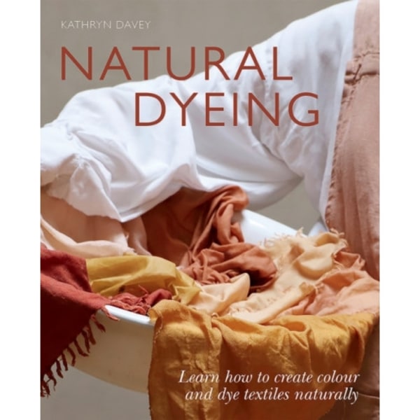 Natural Dyeing (häftad, eng)