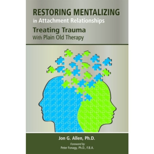 Restoring Mentalizing in Attachment Relationships (häftad, eng)