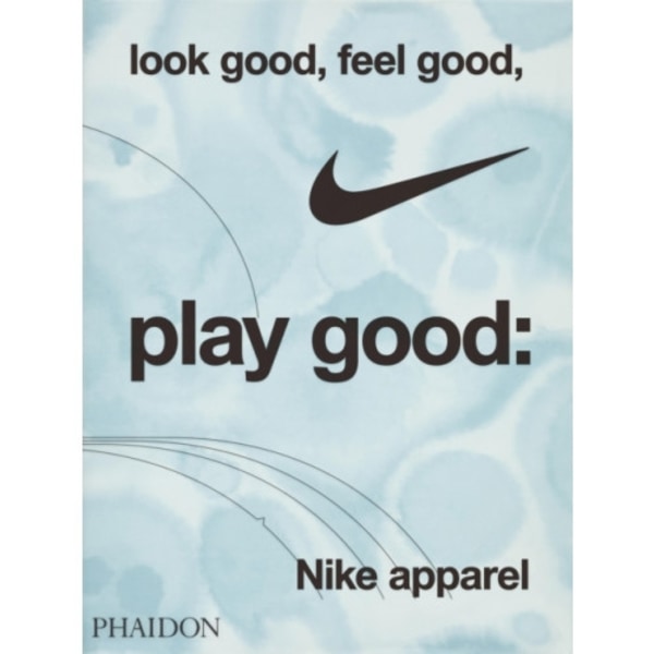 Look Good, Feel Good, Play Good (inbunden, eng)