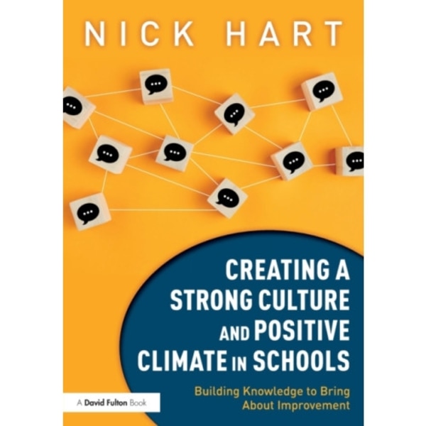 Creating a Strong Culture and Positive Climate in Schools (häftad, eng)