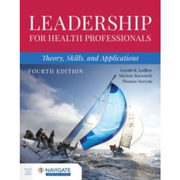 Leadership for Health Professionals: Theory, Skills, and Applications (häftad, eng)