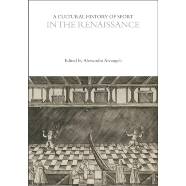 A Cultural History of Sport in the Renaissance (häftad, eng)