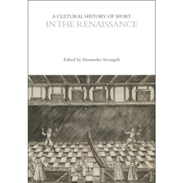 A Cultural History of Sport in the Renaissance (häftad, eng)