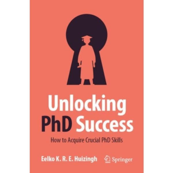 Unlocking PhD Success (häftad, eng)