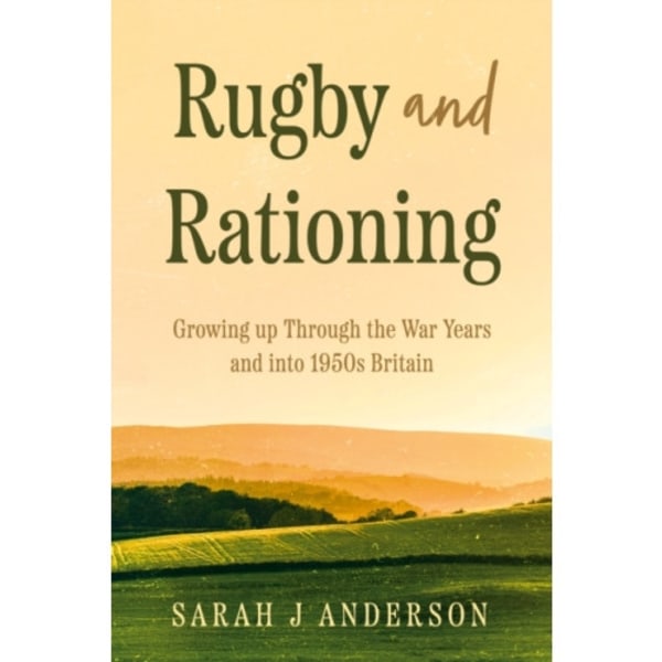 Rugby and Rationing (häftad, eng)