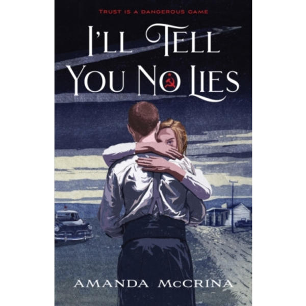 I'll Tell You No Lies (inbunden, eng)