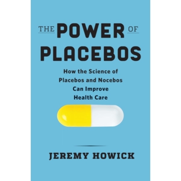 The Power of Placebos (inbunden, eng)