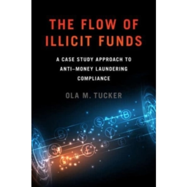 The Flow of Illicit Funds (häftad, eng)