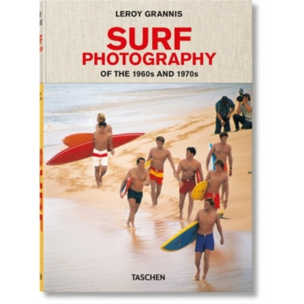 LeRoy Grannis. Surf Photography of the 1960s and 1970s (inbunden, eng)