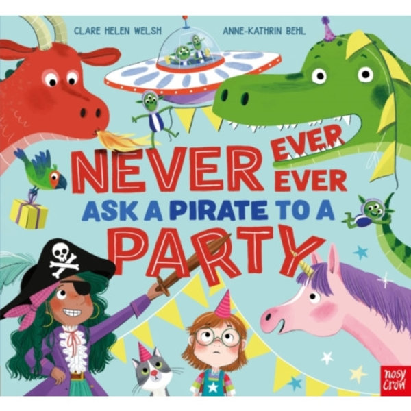 Never, Ever, Ever Ask a Pirate to a Party (inbunden, eng)