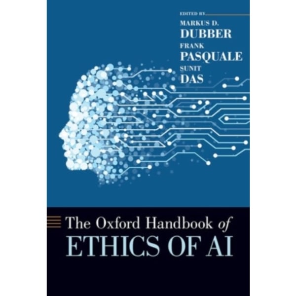 The Oxford Handbook of Ethics of AI (inbunden, eng)