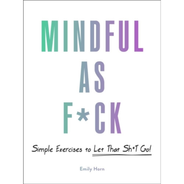 Mindful As F*ck (inbunden, eng)