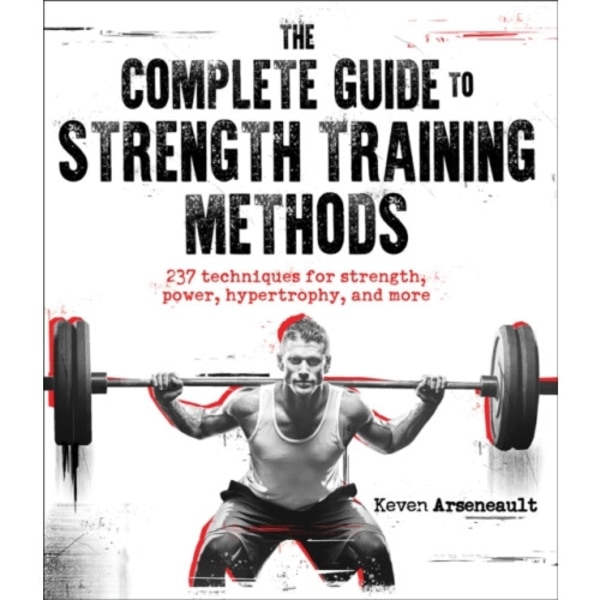 The Complete Guide to Strength Training Methods (häftad, eng)