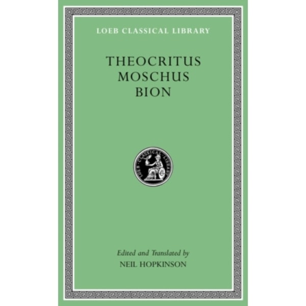 Theocritus. Moschus. Bion (inbunden, eng)