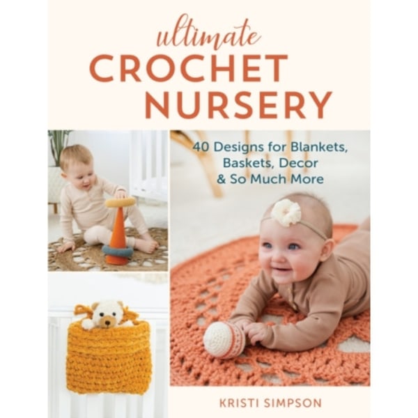 Ultimate Crochet Nursery (häftad, eng)