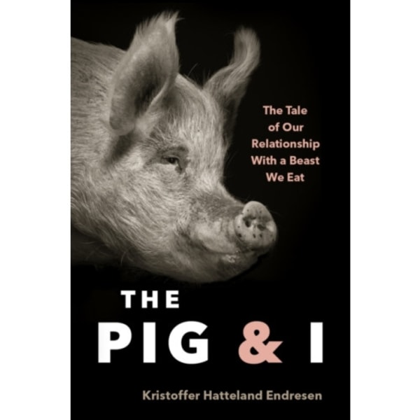 The Pig and I (inbunden, eng)