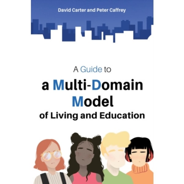 A Guide to a Multi-Domain Model of Living and Education (häftad, eng)