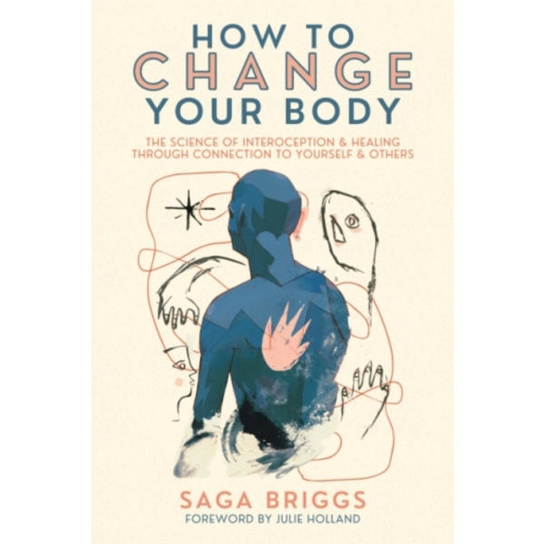 How to Change Your Body (häftad, eng)