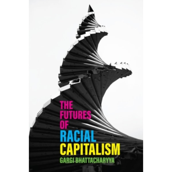 The Futures of Racial Capitalism (häftad, eng)