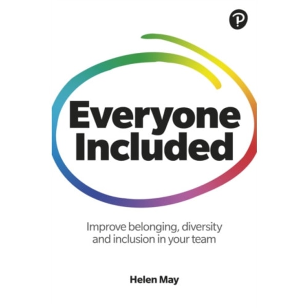 Everyone Included: How to improve belonging, diversity and inclusion in your team (häftad, eng)
