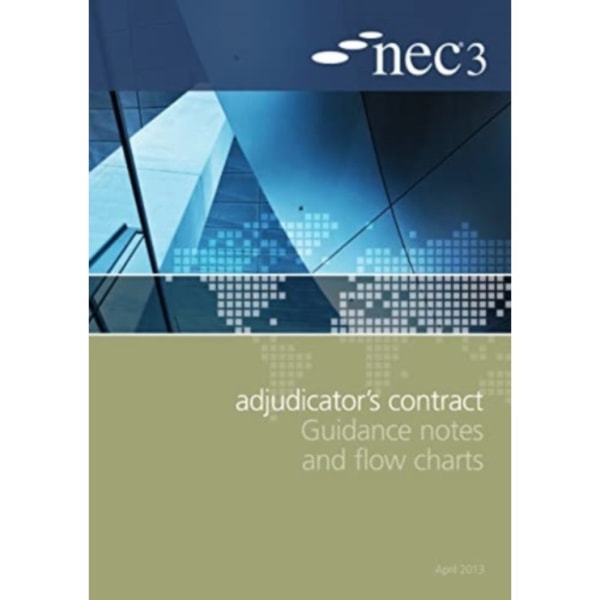 NEC3 Adjudicator's Contract Guidance Notes and Flow Charts (häftad, eng)