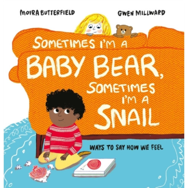 Sometimes I'm a Baby Bear, Sometimes I'm a Snail (inbunden, eng)