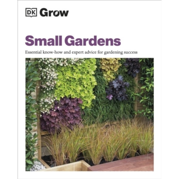 Grow Small Gardens (häftad, eng)