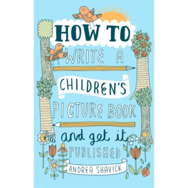 How to Write a Children's Picture Book and Get it Published, 2nd Edition (häftad, eng)