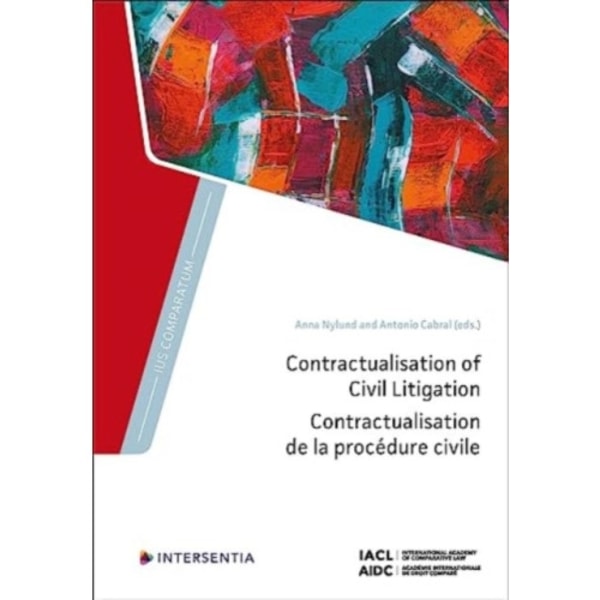 Contractualisation of Civil Litigation (inbunden, eng)