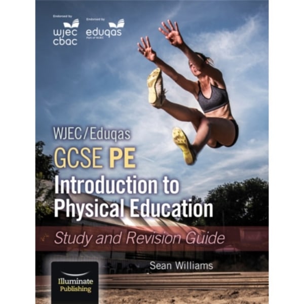 WJEC/Eduqas GCSE PE: Introduction to Physical Education: Study and Revision Guide (häftad, eng)