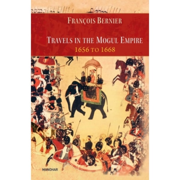 Travels in the Mogul Empire 1656 to 1668 (inbunden, eng)