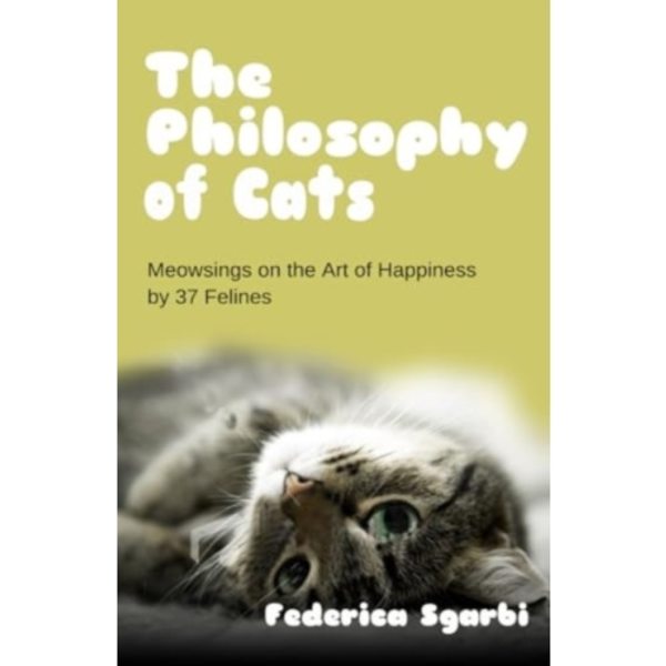 The Philosophy of Cats (häftad, eng)