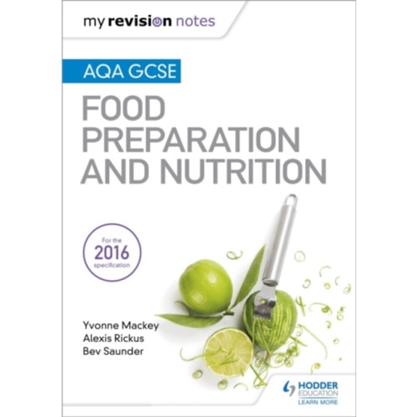 My Revision Notes: AQA GCSE Food Preparation and Nutrition (häftad, eng)