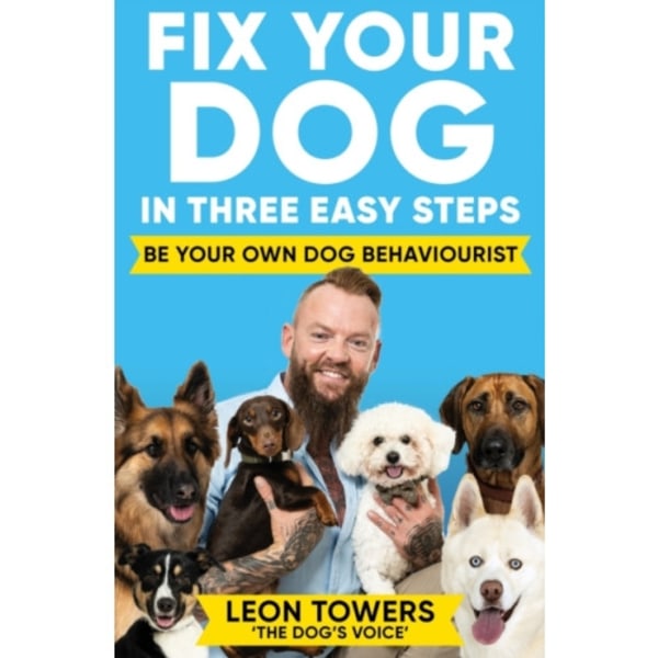 Fix Your Dog in Three Easy Steps (häftad, eng)