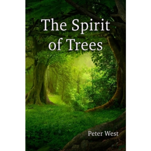 The Spirit of Trees (häftad, eng)