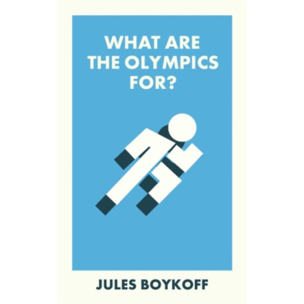 What Are the Olympics For? (häftad, eng)