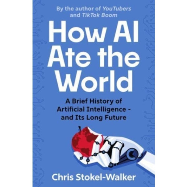 How AI Ate the World (häftad, eng)