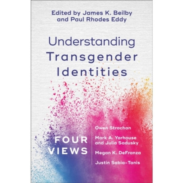 Understanding Transgender Identities – Four Views (häftad, eng)