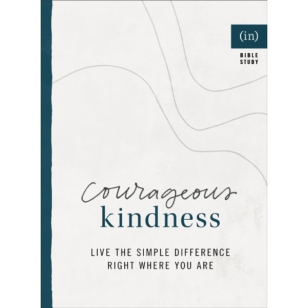 Courageous Kindness – Live the Simple Difference Right Where You Are (häftad, eng)