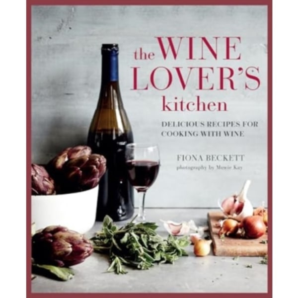 The Wine Lover’s Kitchen (inbunden, eng)