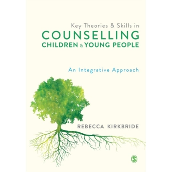 Key Theories and Skills in Counselling Children and Young People (häftad, eng)