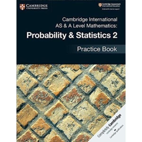 Cambridge International AS & A Level Mathematics: Probability & Statistics 2 Practice Book (häftad, eng)