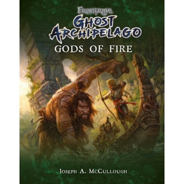 Frostgrave: Ghost Archipelago: Gods of Fire (häftad, eng)