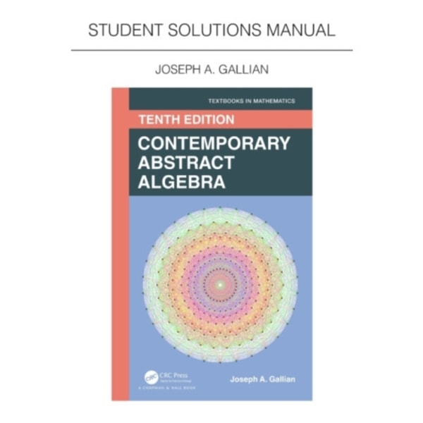 Student Solutions Manual for Gallian's Contemporary Abstract Algebra (häftad, eng)