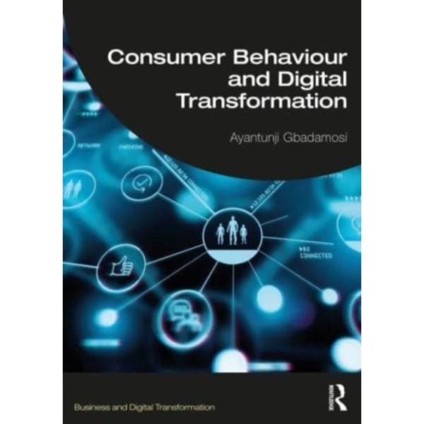 Consumer Behaviour and Digital Transformation (häftad, eng)