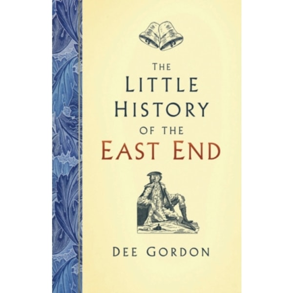 The Little History of the East End (inbunden, eng)