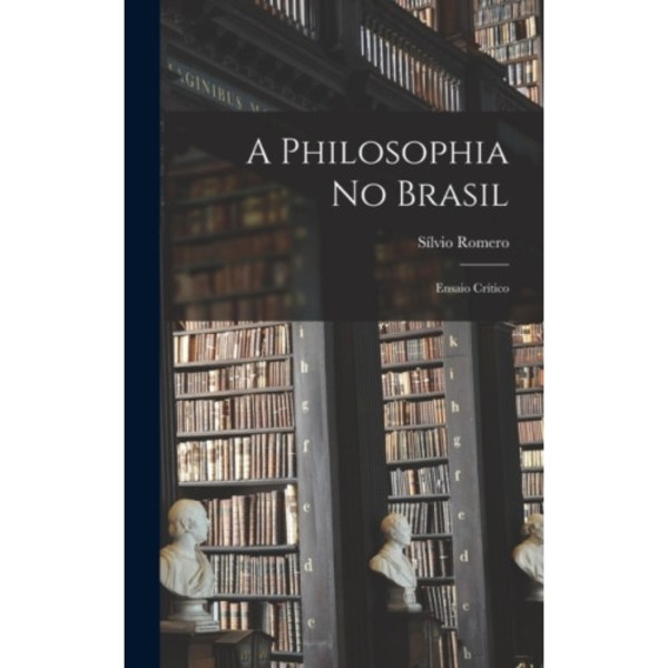 A Philosophia No Brasil (inbunden, por)